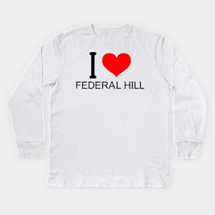 I love Federal Hill Kids Long Sleeve T-Shirt